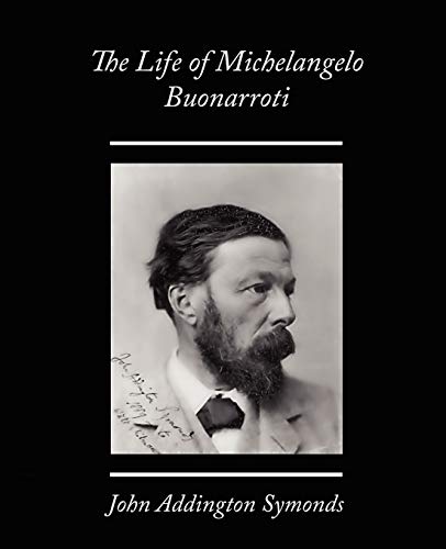 9781605976754: The Life Of Michelangelo Buonarroti