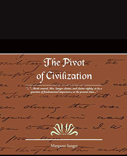 9781605976938: The Pivot of Civilization