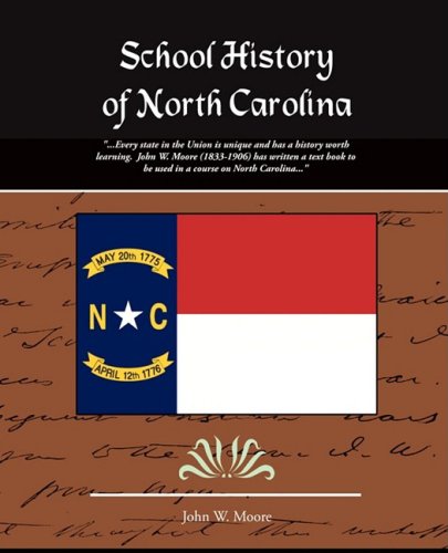 School History of North Carolina (9781605977614) by W. Moore, John