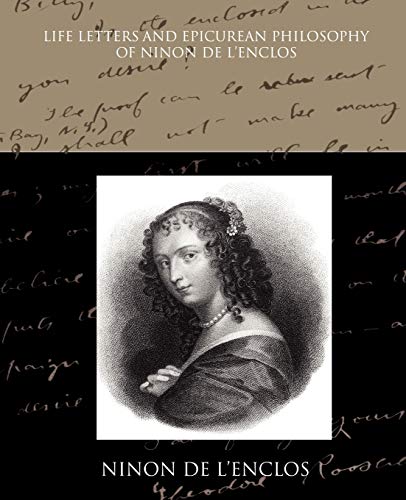 Stock image for Life Letters and Epicurean Philosophy of Ninon de L Enclos for sale by Books Puddle