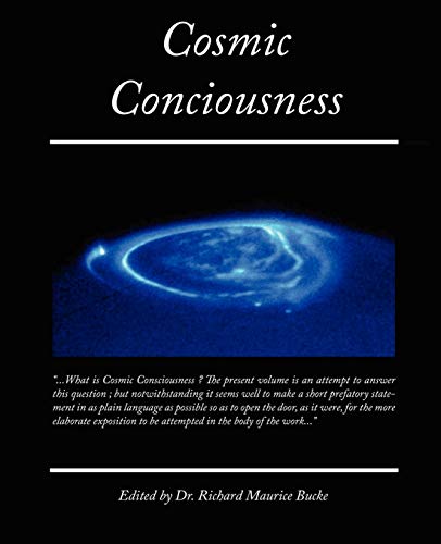 Cosmic Conciousness (9781605979120) by Bucke Dr, Dr Richard Maurice