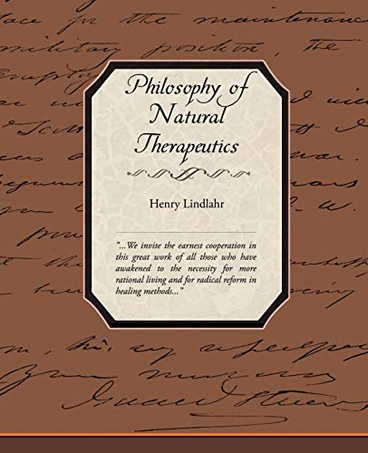 Philosophy of Natural Therapeutics (Natural Therapeutics, 1) (9781605979724) by Lindlahr, Henry