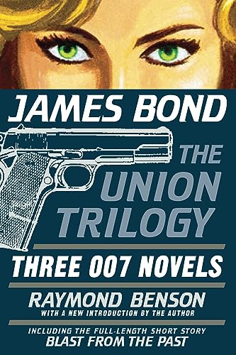 

James Bond: The Union Trilogy: Three 007 Novels: High Time to Kill, Doubleshot, Never Dream of Dying [signed] [first edition]