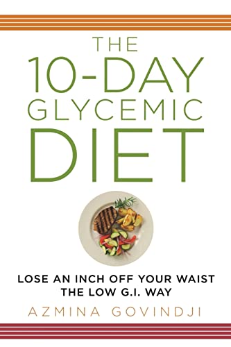 Stock image for The 10-Day Glycemic Diet: Lose an Inch Off Your Waist the Low G.I. Way for sale by Once Upon A Time Books