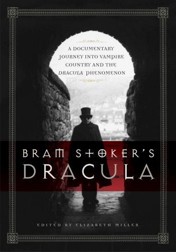 Stock image for Bram Stoker's Dracula: A Documentary Journey into Vampire Country and the Dracula Phenomenon for sale by Ergodebooks