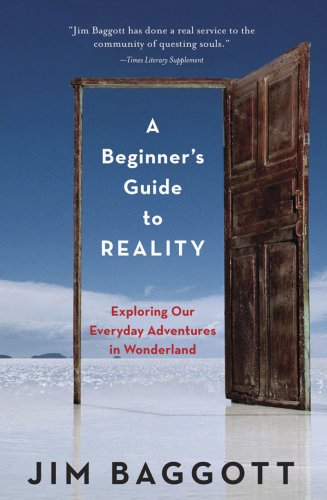 Beispielbild fr A Beginner's Guide to Reality: Exploring Our Everyday Adventures in Wonderland zum Verkauf von Wonder Book