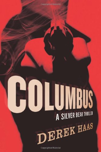 Beispielbild fr Columbus: A Silver Bear Thriller (Silver Bear Thrillers) zum Verkauf von Front Cover Books