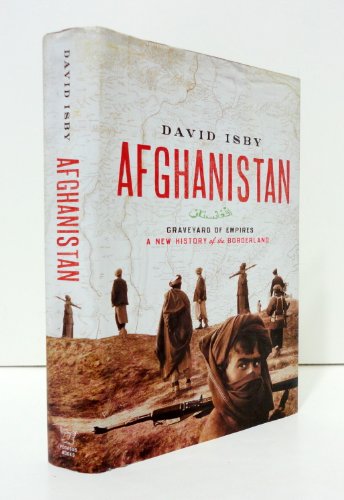 9781605980829: Afghanistan: Graveyard of Empires: A New History of the Borderland