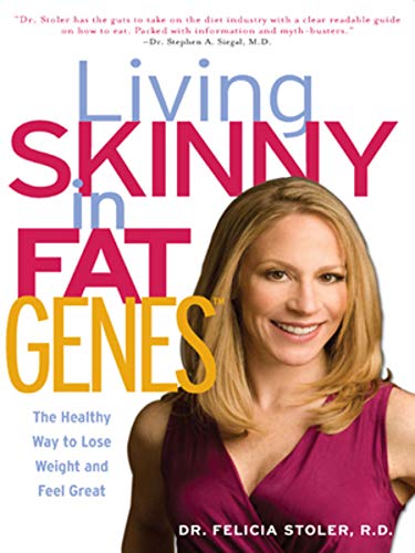 Imagen de archivo de Living Skinny in Fat Genes: The Healthy Way To Lose Weight And Feel Great a la venta por Wonder Book