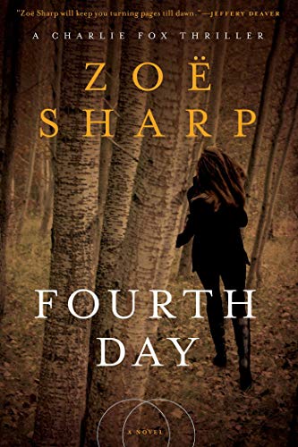 Imagen de archivo de Fourth Day: A Charlie Fox Thriller (Charlie Fox Thrillers) a la venta por HPB-Ruby