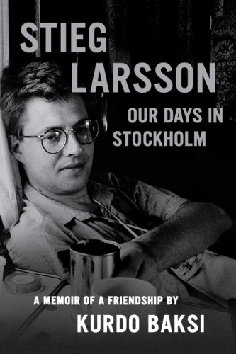 Imagen de archivo de Stieg Larsson Our Days in Stockholm a la venta por Time Traveler Books