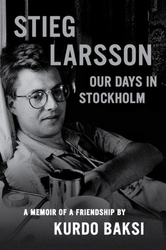 Stock image for Stieg Larsson Our Days in Stockholm for sale by Time Traveler Books