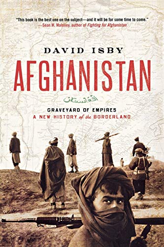 Stock image for Afghanistan : Graveyard of Empires - A New History of the Borderland for sale by Better World Books