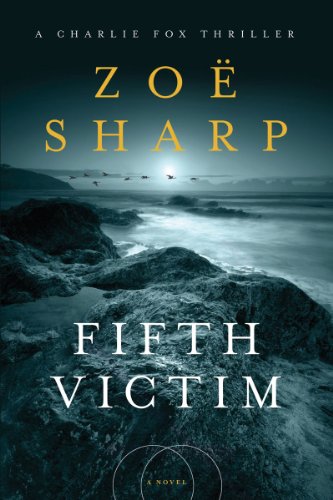 Beispielbild fr Fifth Victim: A Charlie Fox Thriller (Charlie Fox Thrillers) zum Verkauf von SecondSale