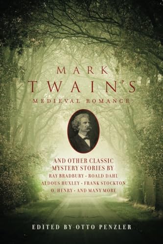 Mark Twain's Medieval Romance And Other Classic Mystery Stories