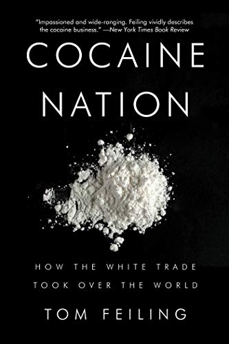 Stock image for Cocaine Nation: How the White Trade Took Over the World for sale by WorldofBooks