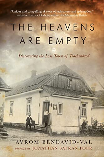 9781605982915: The Heavens Are Empty: Discovering the Lost Town of Trochenbrod