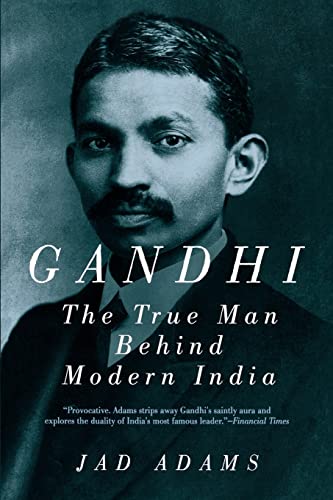 Beispielbild fr Gandhi: The True Man Behind Modern India zum Verkauf von Lucky's Textbooks