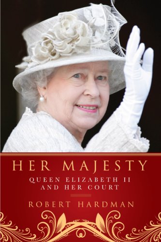 9781605983615: Her Majesty: Queen Elizabeth II and Her Court