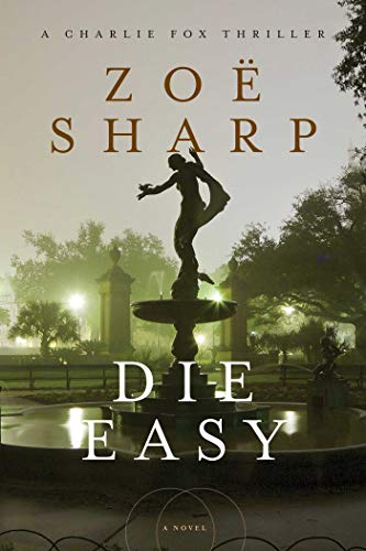 Stock image for Die Easy: A Charlie Fox Thriller (Charlie Fox Thrillers) for sale by BookHolders