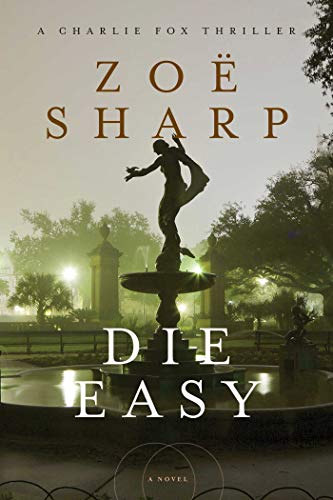 Stock image for Die Easy : A Charlie Fox Thriller for sale by Better World Books