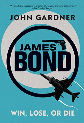 Beispielbild fr James Bond: Win, Lose or Die: A 007 Novel (James Bond Novels (Paperback)) zum Verkauf von Learnearly Books