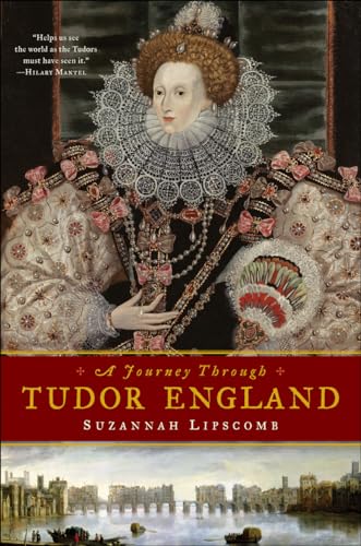 Beispielbild fr A Journey Through Tudor England : Hampton Court Palace and the Tower of London to Stratford-Upon-Avon and Thornbury Castle zum Verkauf von Better World Books