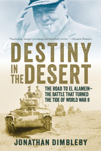 Stock image for Destiny in the Desert: The Road to El Alamein: The Battle that Turned the Tide of World War II for sale by Books of the Smoky Mountains