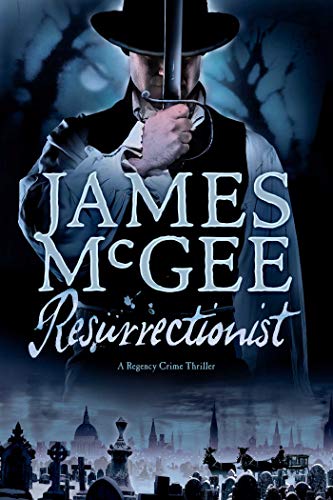 9781605985244: Resurrectionist – A Regency Crime Thriller