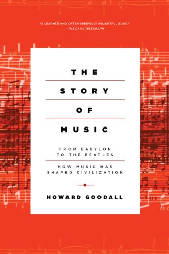 Stock image for The Story of Music: From Babylon to the Beatles: How Music Has Shaped Civilization for sale by ThriftBooks-Dallas