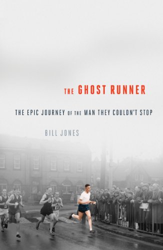 9781605985411: The Ghost Runner – The Epic Journey of the Man They Couldn`t Stop