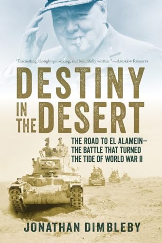 9781605986234: Destiny in the Desert: The Road to El Alamein: The Battle That Turned the Tide of World War II