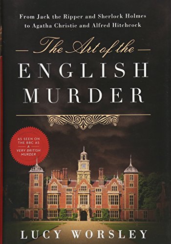 9781605986340: The Art of the English Murder – From Jack the Ripper and Sherlock Holmes to Agatha Christie and Alfred Hitchcock