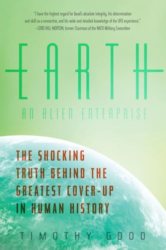 Beispielbild fr Earth: An Alien Enterprise  " The Shocking Truth Behind the Greatest Cover "Up in Human History zum Verkauf von WorldofBooks