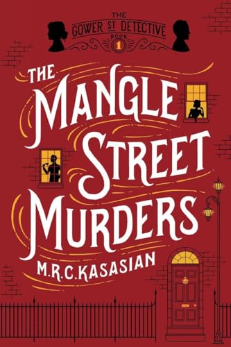 Beispielbild fr The Mangle Street Murders: The Gower Street Detectives: Book 1 (Gower Street Detective Series) zum Verkauf von Wonder Book