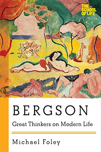 Imagen de archivo de Bergson: Great Thinkers on Modern Life (Great Thinkers on Modern Life) a la venta por PlumCircle