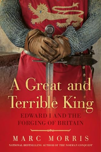 Stock image for A Great and Terrible King : Edward I and the Forging of Britain for sale by Better World Books