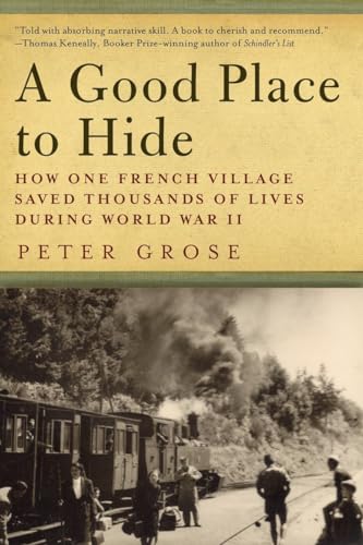 Beispielbild fr A Good Place to Hide: How One French Community Saved Thousands of Lives in World War II zum Verkauf von HPB Inc.