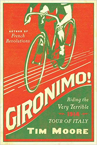 Beispielbild fr Gironimo!: Riding the Very Terrible 1914 Tour of Italy zum Verkauf von Montana Book Company