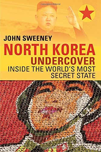 9781605988023: North Korea Undercover – Inside the World`s Most Secret State