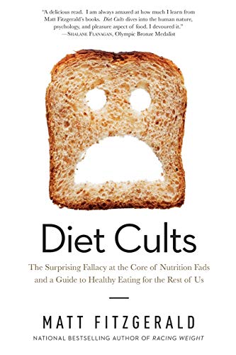 9781605988290: Diet Cults: The Surprising Fallacy at the Core of Nutrition Fads and a Guide to Healthy Eating for the Rest of Us