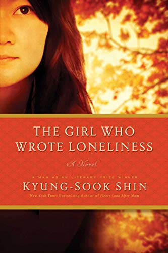 Stock image for The Girl Who Wrote Loneliness: A Novel for sale by Buyback Express