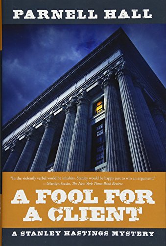 9781605988832: A Fool for a Client: A Stanley Hastings Mystery: 0 (Stanley Hastings Mysteries)