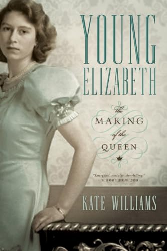 Stock image for Young Elizabeth-The Making Of The Queen for sale by Foxtrot Books