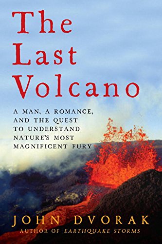 Beispielbild fr The Last Volcano: A Man, a Romance, and the Quest to Understand Nature's Most Magnificent Fury zum Verkauf von SecondSale