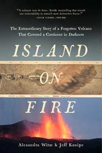 9781605989587: Island on Fire: The Extraordinary Story of a Forgotten Volcano That Changed the World