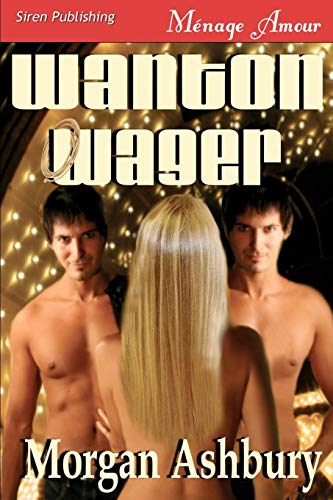 Stock image for Wanton Wager (Siren Menage Amour 60) for sale by ThriftBooks-Dallas