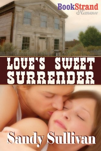 Beispielbild fr Love's Sweet Surrender (Bookstrand Publishing Romance) zum Verkauf von Buchpark