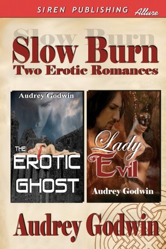 Imagen de archivo de Slow Burn: Two Erotic Romances [The Erotic Ghost, Lady Evil] (Siren Publishing Allure) a la venta por Bookmans