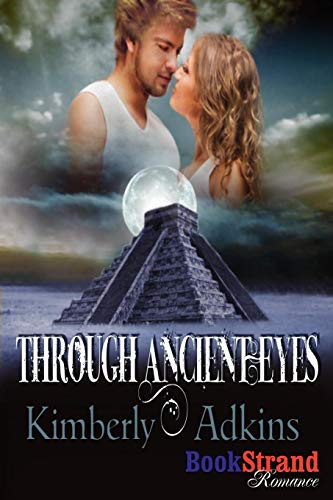 9781606019061: Through Ancient Eyes (Bookstrand Publishing Romance)